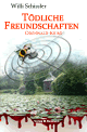 Tödliuche Freundschaften